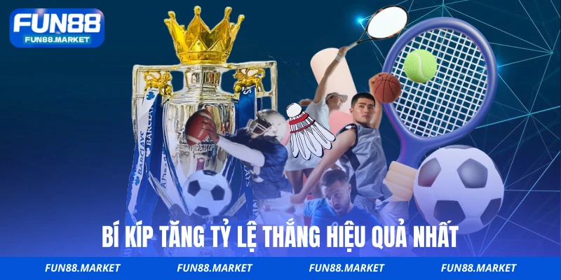 Bí kíp tăng tỷ lệ thắng hiệu quả nhất