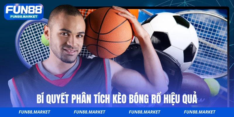 Bí quyết phân tích kèo bóng rổ hiệu quả