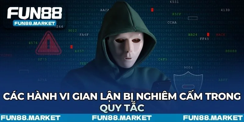 Điều khoản điều kiện Fun88 nghiêm cấm các hành vi gian lận