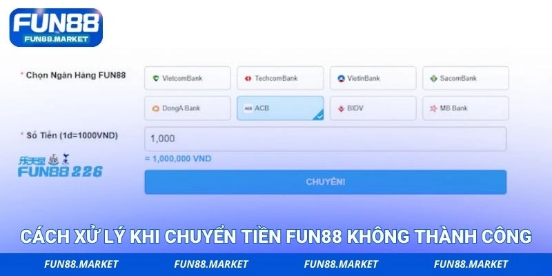 Cách xử lý khi chuyển tiền FUN88 không thành công