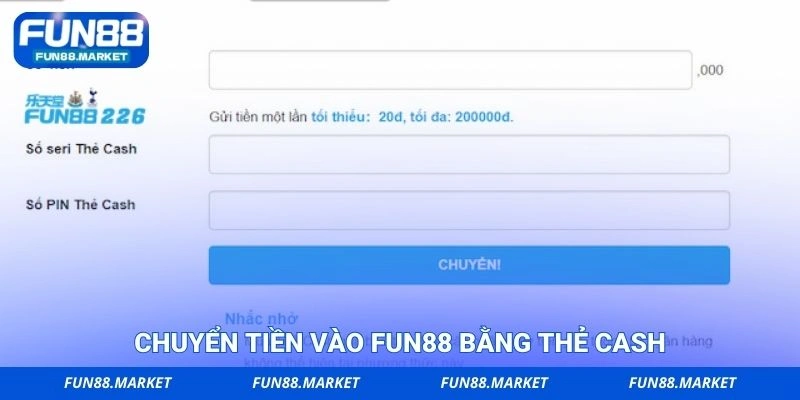 Chuyển tiền vào FUN88 bằng thẻ cash
