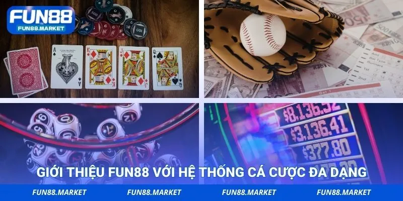 Giới thiệu FUN88 với hệ thống cá cược đa dạng