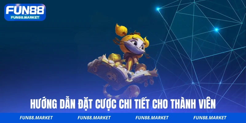 Hướng dẫn đặt cược chi tiết cho thành viên