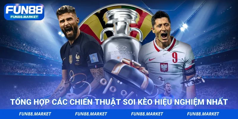 Tổng hợp các chiến thuật soi kèo hiệu nghiệm nhất